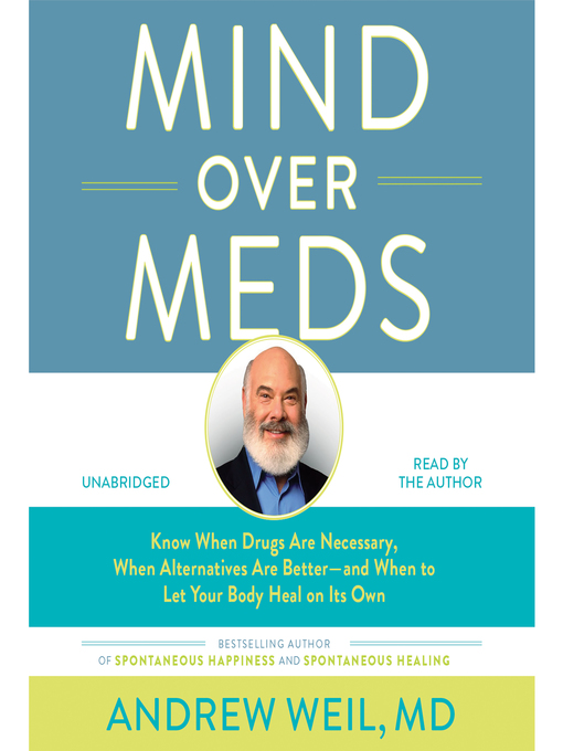 Title details for Mind Over Meds by Andrew Weil - Available